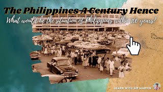 THE PHILIPPINES A CENTURY HENCE - A Prediction of Dr. Jose Rizal