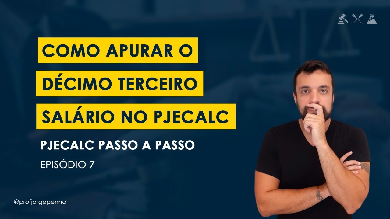 Como lançar 13o salário no PJECALC - Curso Pjecalc passo a passo aula 7