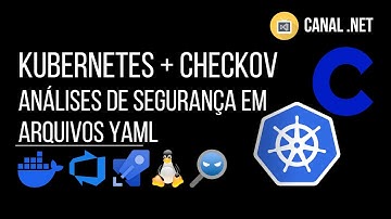 Kubernetes + Checkov: executando análises de segurança em arquivos YAML