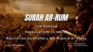 SURAH AR RUM | 30 | MISHARY BIN RASHID AL-AFASY