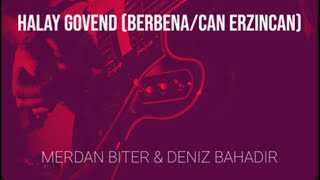 Halay Govend (Berbena/ Can Erzincan) -Merdan Biter & Deniz Bahadir Resimi