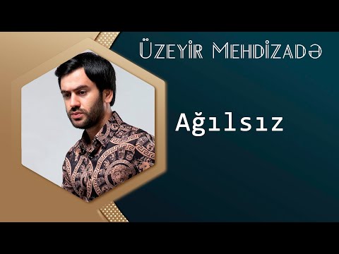 Uzeyir Mehdizade - Agilsiz 2015