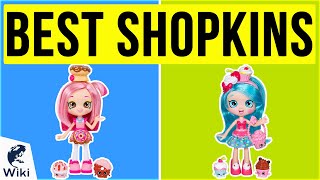 10 Best Shopkins 2020