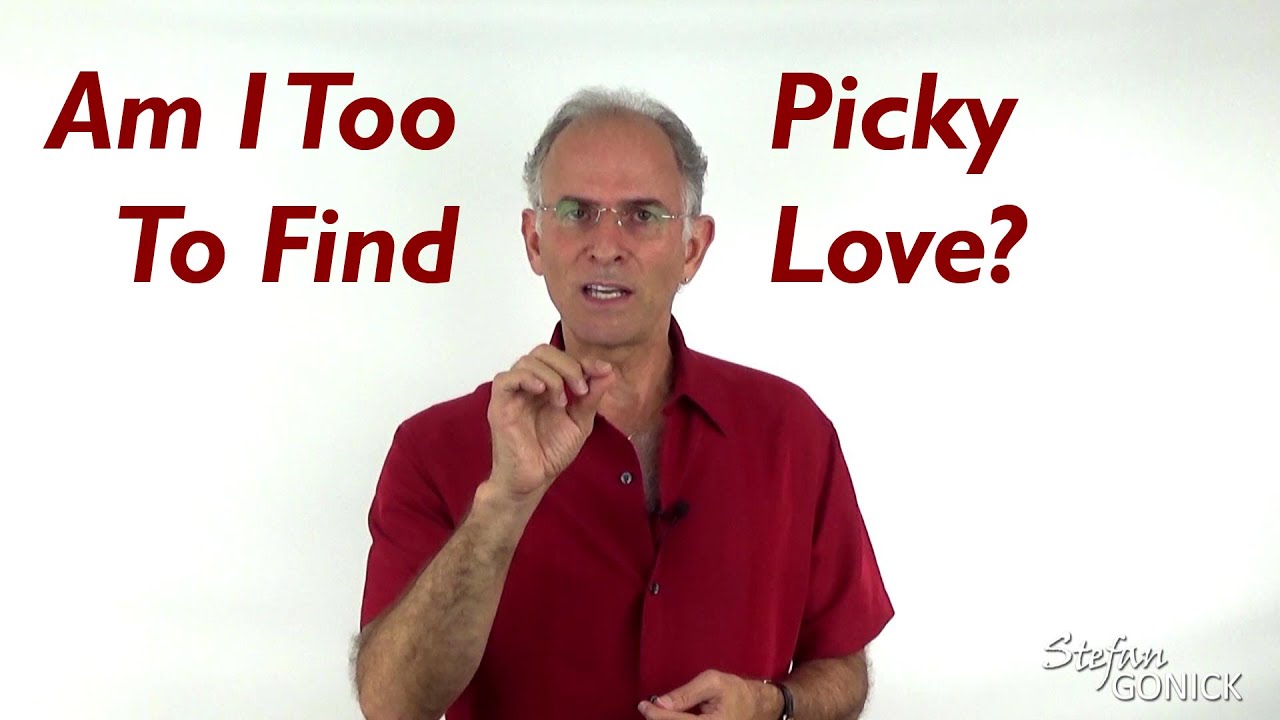 Am I Too Picky to Find Love? (and How to Create a "Partner Vision
