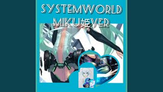 SYSTEMWORLD；MIKU姫ver