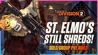 THIS EXOTIC IS STILL A BEAST - St. Elmos True Patriot Solo/Group PVE Build! - Division 2 Build Guide