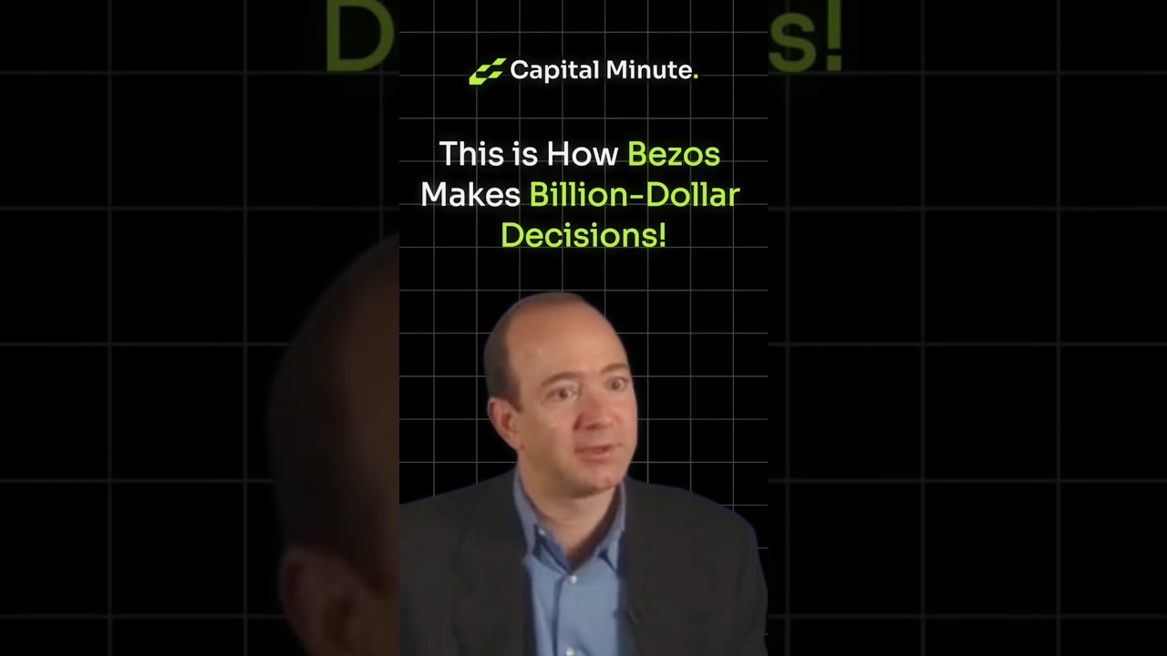 Billion-Dollar Decisions Bezos Uses This Framework | Capital Minute