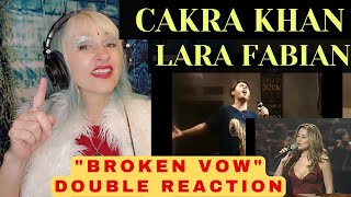 DOUBLE TROUBLE!!!! Lara Fabian & Cakra Khan 'Broken Vow' | Artist Reaction & Analysis