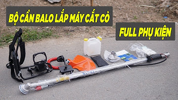Bộ Cần Mềm BaLo Đeo Lưng Lắp Được Mọi Loại Máy Cắt Cỏ Công Suất Lớn | GIÁ RẺ