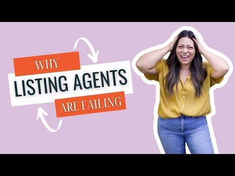 Crucial Reasons Why Listing Agents Fail (And How to Succeed)