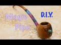 Making a Wizard Pipe on a Budget!