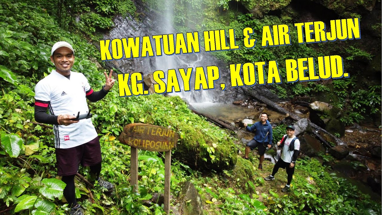 #HIKING (EP22) KOWATUAN HILL & AIR TERJUN KG. SAYAP, KOTA BELUD.