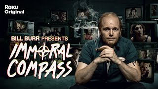 Bill Burr Presents Immoral Compass | Official Trailer | The Roku Channel