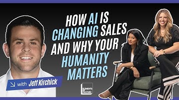 How AI Is Changing Sales And Why Your Humanity Matters