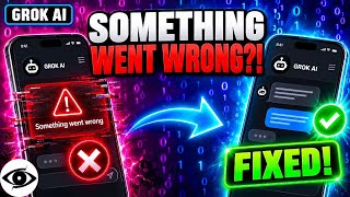 How to Fix Grok AI Something Went Wrong Error (working method)