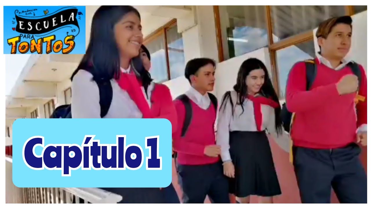 Escuela para tontos capítulo 1| "Bienvenidos" - YouTube