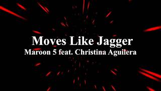 Maroon 5 feat Christina Aguilera - Moves Like Jagger (lyrics)