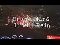 Bruno Mars - It Will Rain (sped-up×reverb)