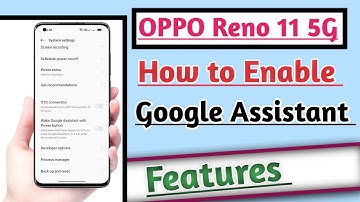 OPPO Reno 11 5G How to Enable Google Assistant Feature | Google Assistant Features ON kare