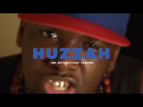 Mr. Muthafuckin' eXquire - Huzzah