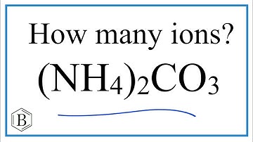 Number of Ions in (NH4)2CO3 : Ammonium carbonate