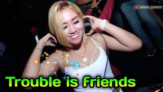 DJ Trouble is friends versi burung Gagak Remix Tiktok paling mantul 2019