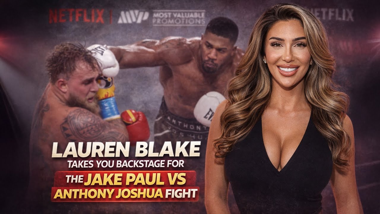 Lauren Blake takes you Backstage to the Jake Paul vs Anthony Joshua