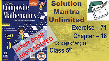 Ex 71/Chapter18/ Concept of Angles /class 5 RS Aggarwal/complete solution new composite mathematics