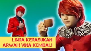 PESULAP MERAH BUKA SUARA‼️ SETELAH 8TH LINDA KEMBALI KERASUKAN ARWAH VINA⁉️