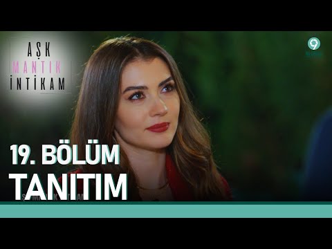 Aşk Mantık İntikam 19. Bölüm Tanıtımı