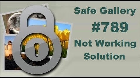 Safe gallery #789 not working solution ||TECH DAX