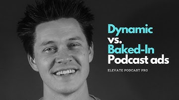 The difference Dynamic vs Baked In Podcast ads