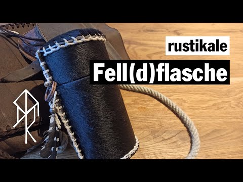 Rustikale Fell(d)flasche ganz einfach gemacht ! | Bushcraft Survival Urviech