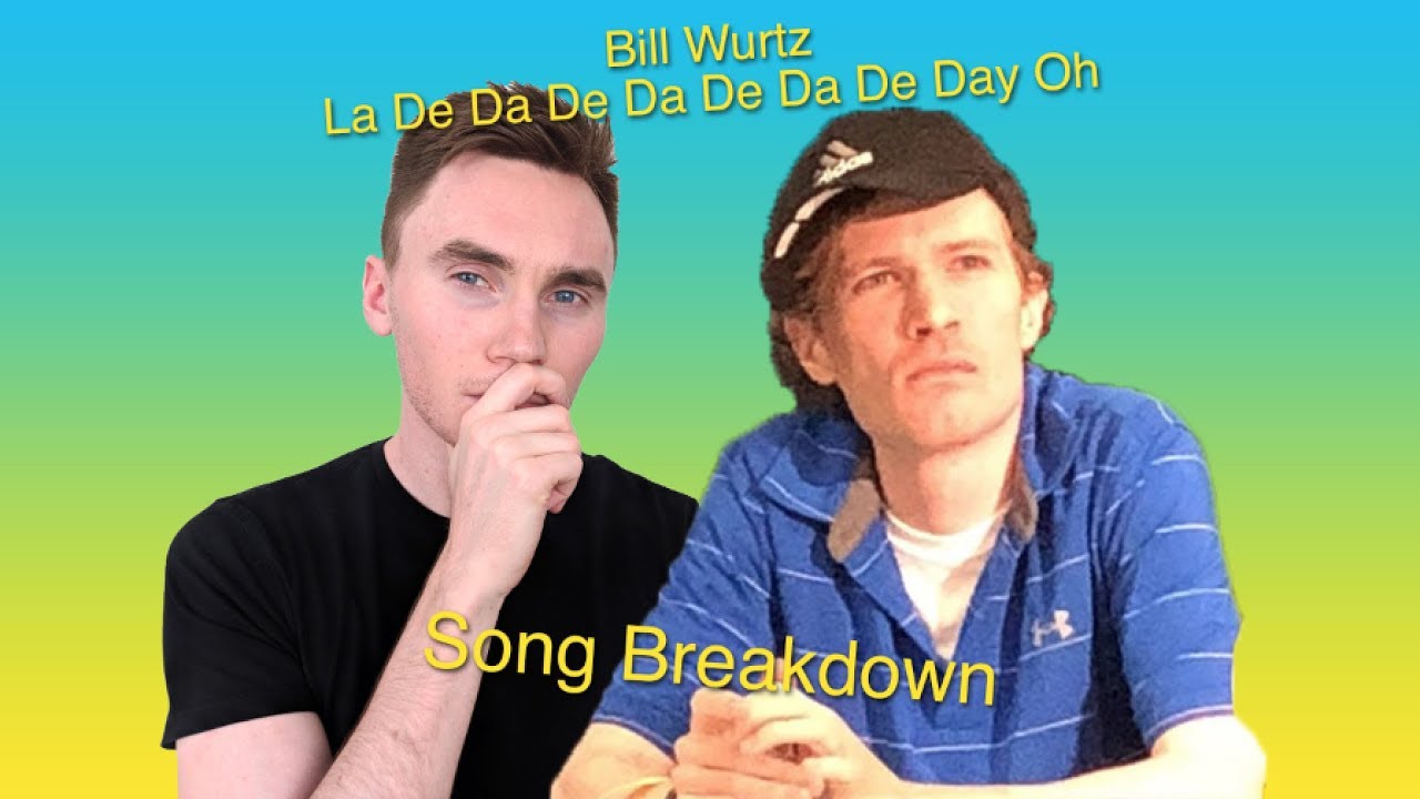 How 'La De Da De Da De Da De Day Oh' Works [Bill Wurtz Song Breakdown