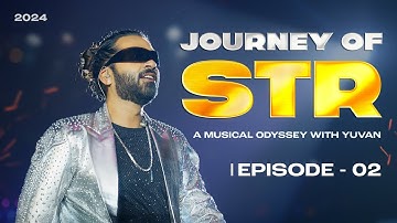 Journey of STR - Episode 02 | A musical odyssey with Yuvan | Singapore