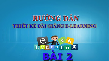 Hướng dẫn thiết kế bài giảng Elearning bằng Presenter | BÀI 2 - CÀI ĐẶT PRESENTER