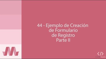 44 - Ejemplo de Creación  de Formulario de Registro Parte II [Materialize CSS]