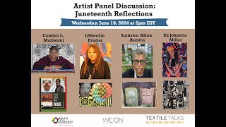 Textile Talks: Artist Panel Discussion: Juneteenth Reflections
