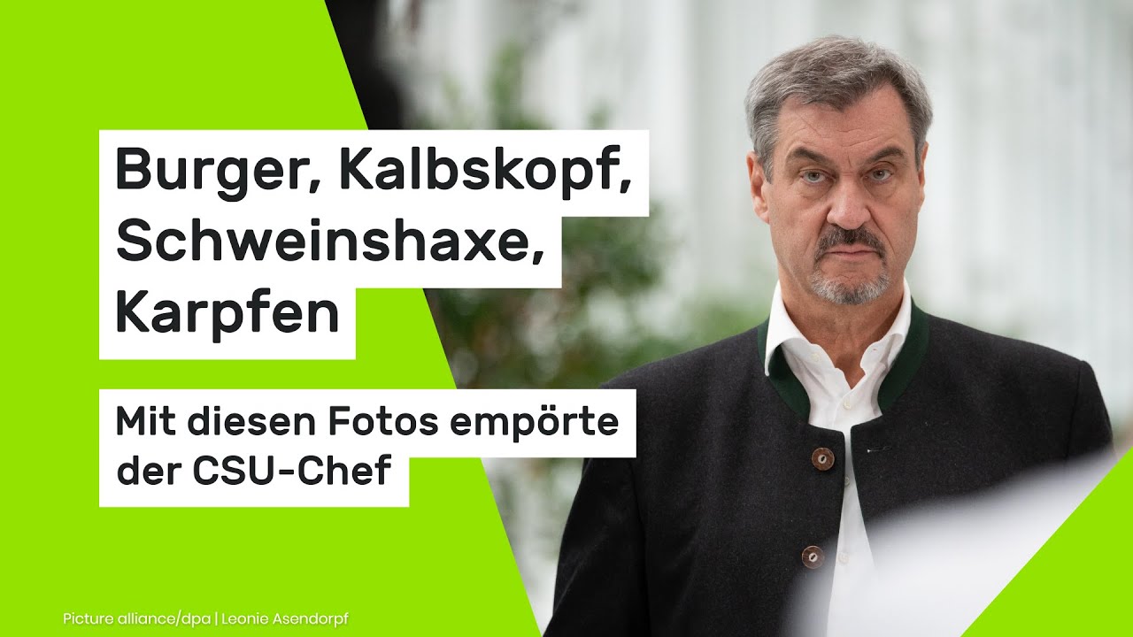 Burger, Kalbskopf, Schweinshaxe, Karpfen - mit diesen Fotos empörte der CSU-Chef