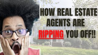 Realtors are ROBBING you (watch and learn, before it's too late).