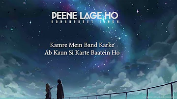 Peene Lage Ho (Lyrics) Rohanpreet Singh | Jasmin Bhasin | Neha Kakkar