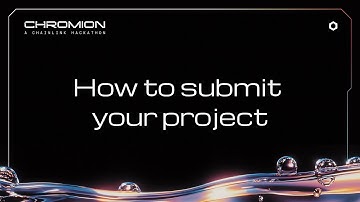 Chromion: A Chainlink Hackathon | How to submit your project