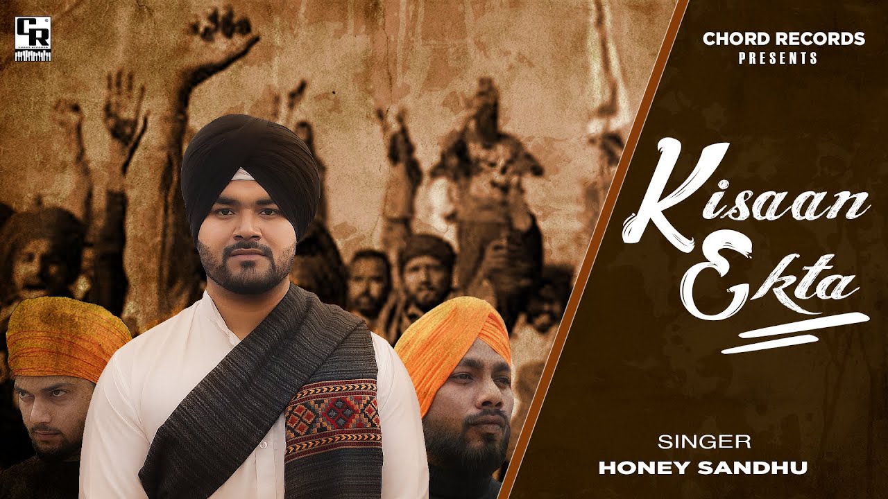 KISAAN EKTA || HONEY SANDHU || CHORD RECORDS || OFFICIAL VIDEO || NEW PUNJABI SONG 2021