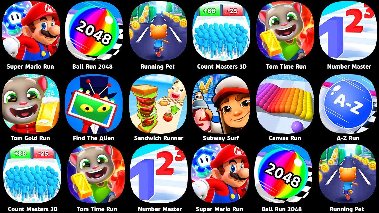 Tom Time Rush,Mario Kart,Subway Surf,Tom Gold Run,Banana Survival Master,Fun Race 3D,Count Master 3D