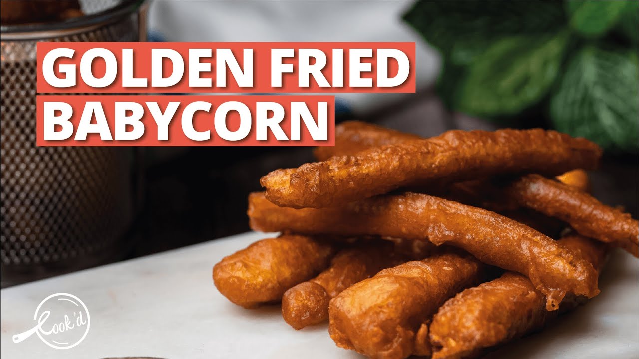 Golden Fried Baby Corn Recipe Crispy Baby Corn Fritters Cookd YouTube