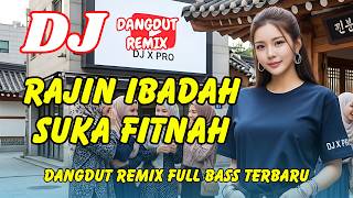 Dj Rajin Ibadah Suka Fitnah  Dangdut Remix Viral 2026  Lagu Sindiran Pedas  Dj X Pro