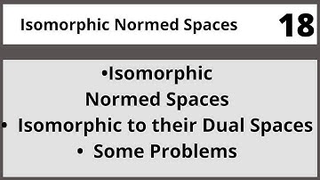 Isomorphic Spaces|Functional Analysis in Hindi Urdu  MTH327 LECTURE 18