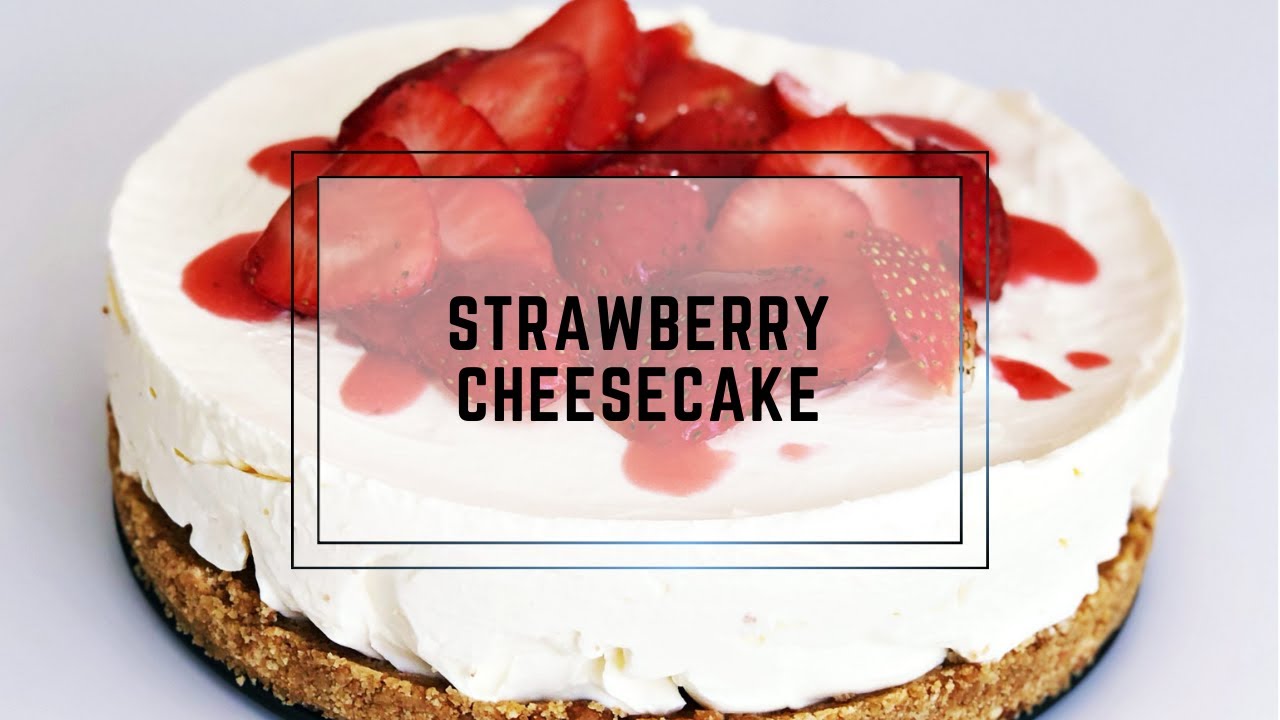 Strawberry Cheesecake YouTube