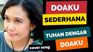 Video thumbnail of "DOAKU SEDERHANA - TUHAN DENGAR DOAKU [COVER] BY ARNIE"