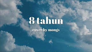 Video thumbnail of "8 tahun cover by mongs (lyrics) | tausug song 🎶"